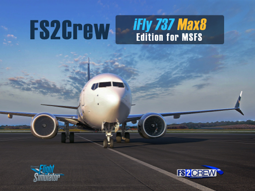 iFly 737 Max8 Edition Released - FS2Crew